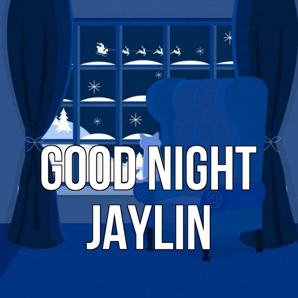 Greetings card с именем, Jaylin Good night зимняя тема Greetings with text for free download 