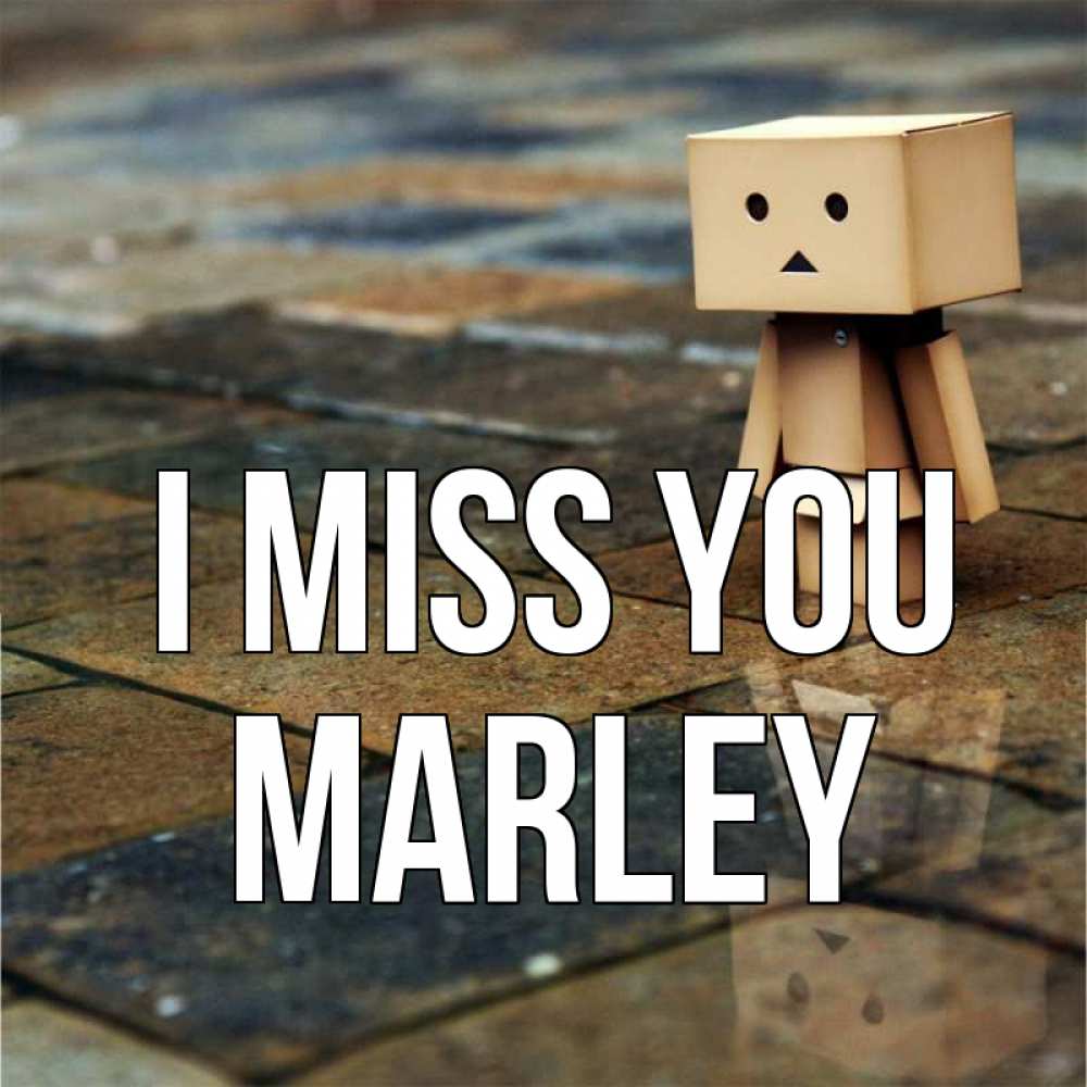 Greetings card с именем, Marley I miss you куколка из картона в стиле майнкрафт Greetings with text for free download 