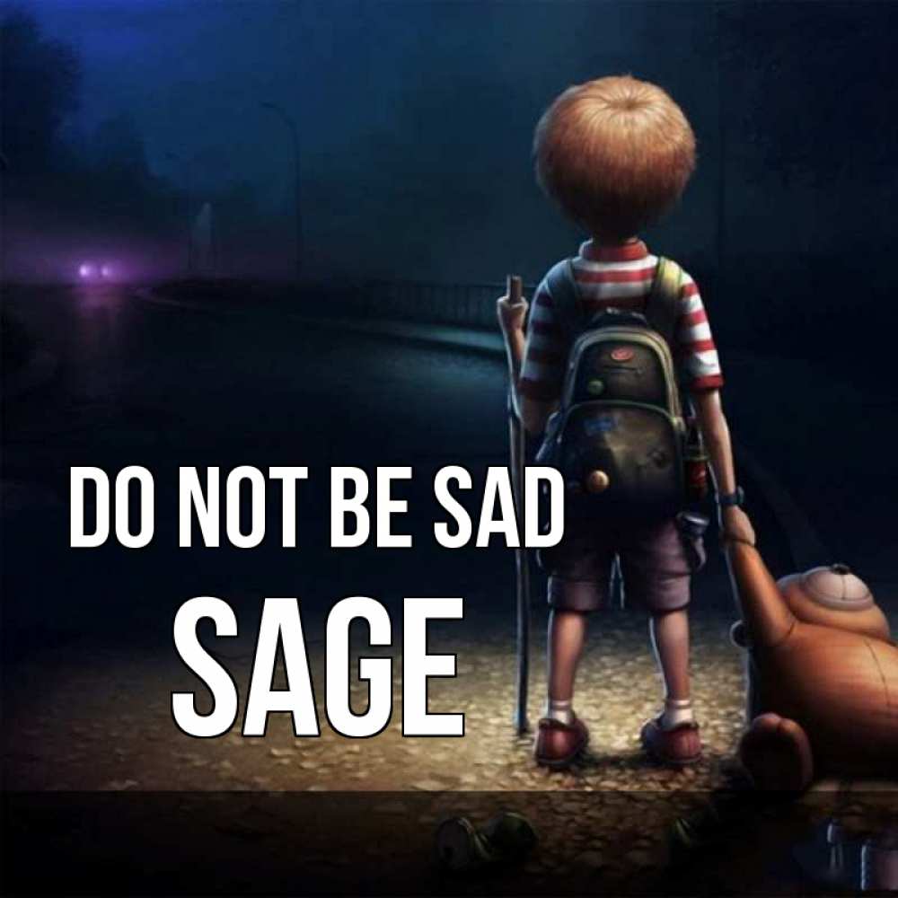 Greetings card с именем, Sage Do not be sad мишка рюкзак ребенок Greetings with text for free download 