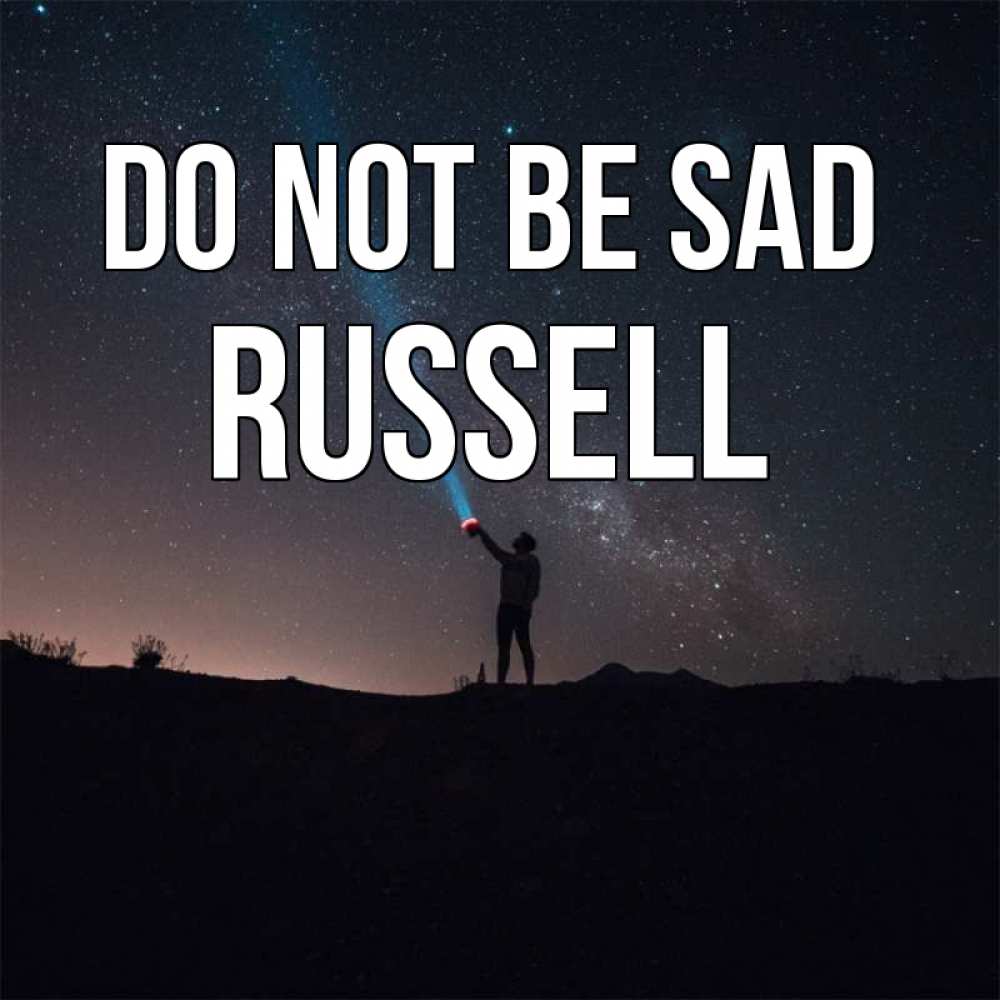 Greetings card с именем, Russell Do not be sad луч света и млечный путь Greetings with text for free download 