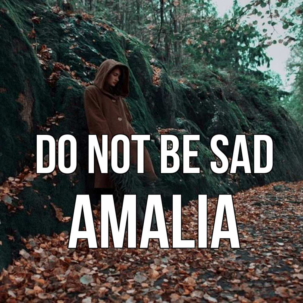 Greetings card с именем, Amalia Do not be sad осенний лес Greetings with text for free download 
