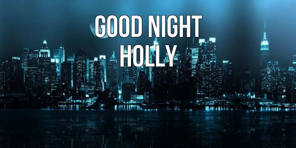 Greetings card с именем, Holly Good night городской пейзаж Greetings with text for free download 
