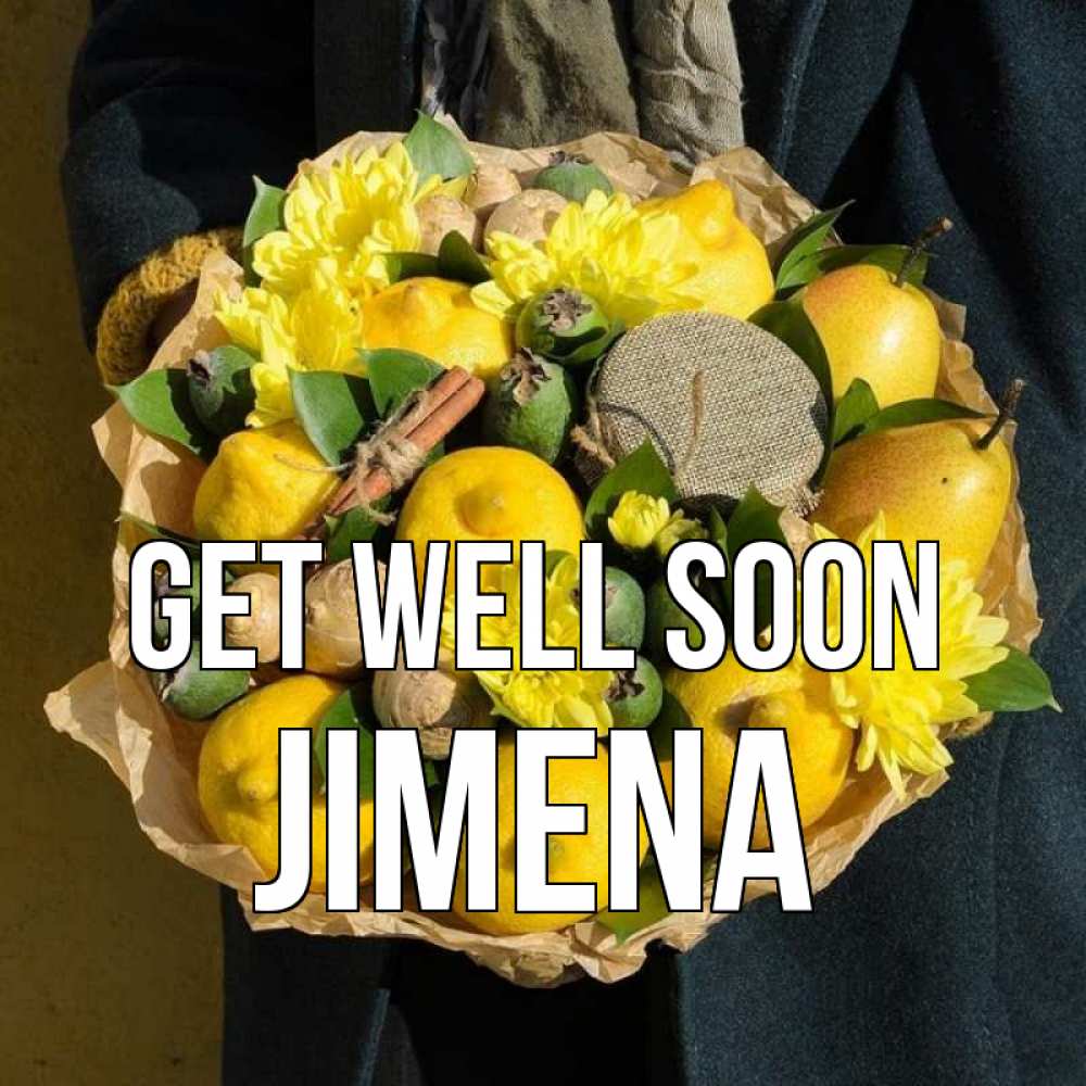 Greetings card с именем, Jimena Get well soon букет витаминов Greetings with text for free download 