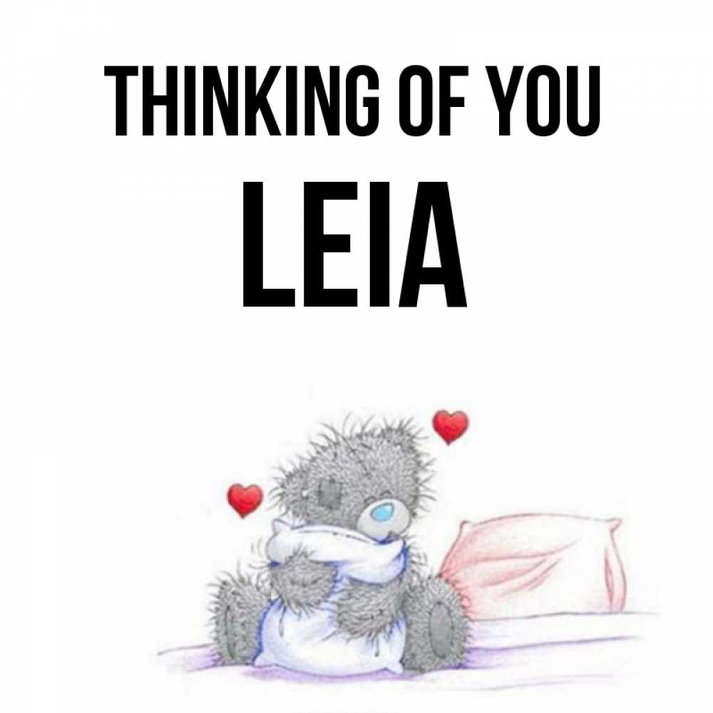 Greetings card с именем, Leia Thinking of you мишка на кровати Greetings with text for free download 