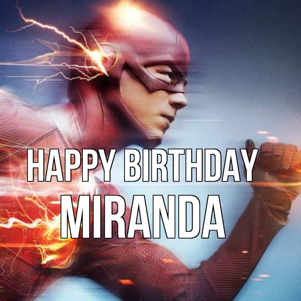 Greetings card с именем, Miranda Happy Birthday супергерои быстрые Greetings with text for free download 