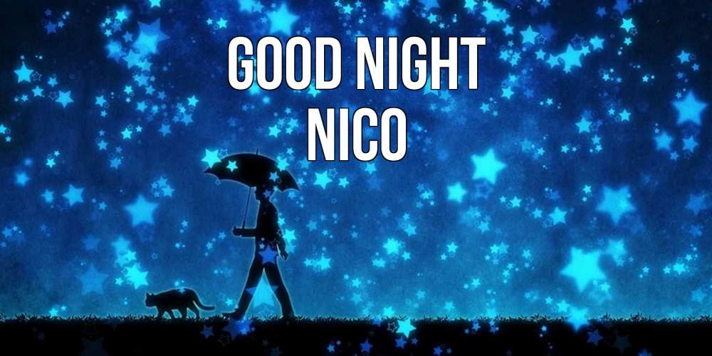Greetings card с именем, Nico Good night ночные прогулки с котом под звездами Greetings with text for free download 