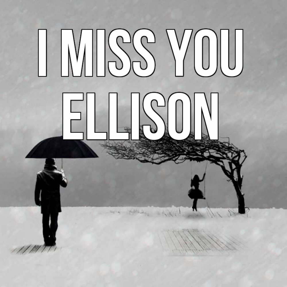 Greetings card с именем, Ellison I miss you мужчина с зонтом Greetings with text for free download 