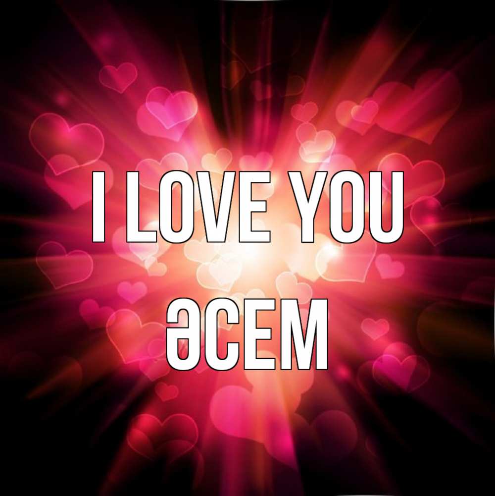 Greetings card с именем, ӘСЕМ I love you рамочка 1 Greetings with text for free download 