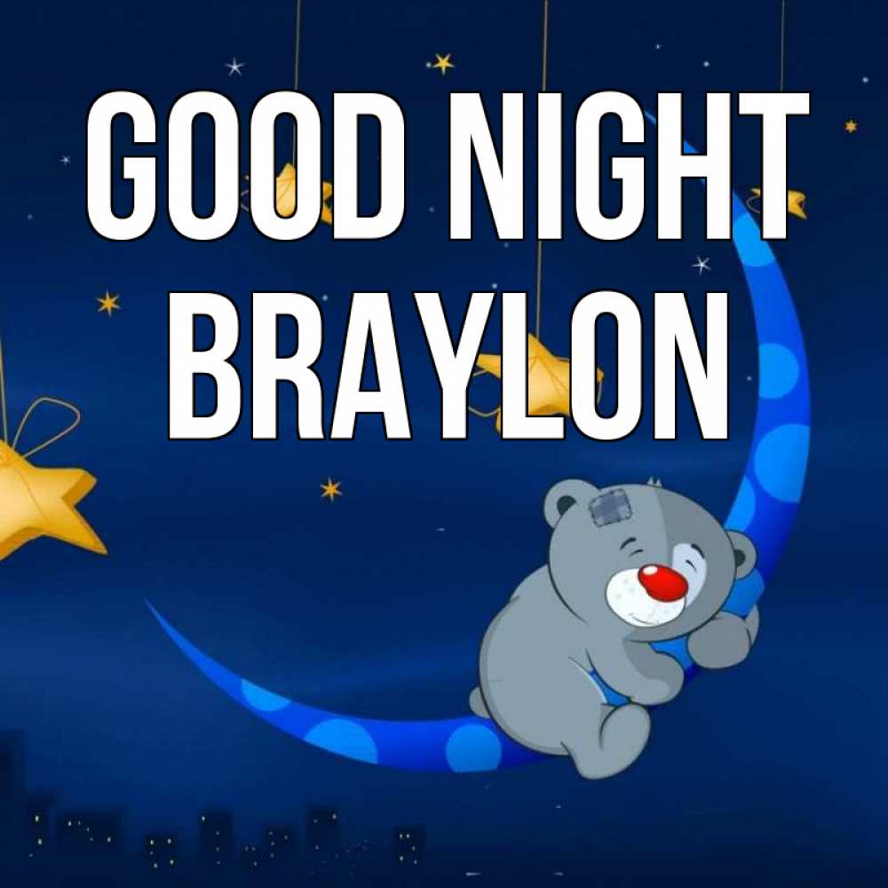 Greetings card с именем, Braylon Good night над городом Greetings with text for free download 