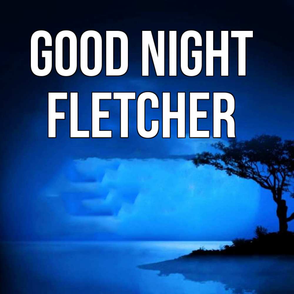 Greetings card с именем, Fletcher Good night ночное побережье Greetings with text for free download 