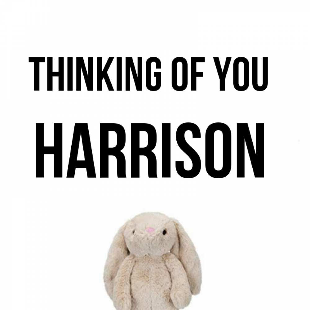 Greetings card с именем, Harrison Thinking of you открытки с текстами и подписями Greetings with text for free download 