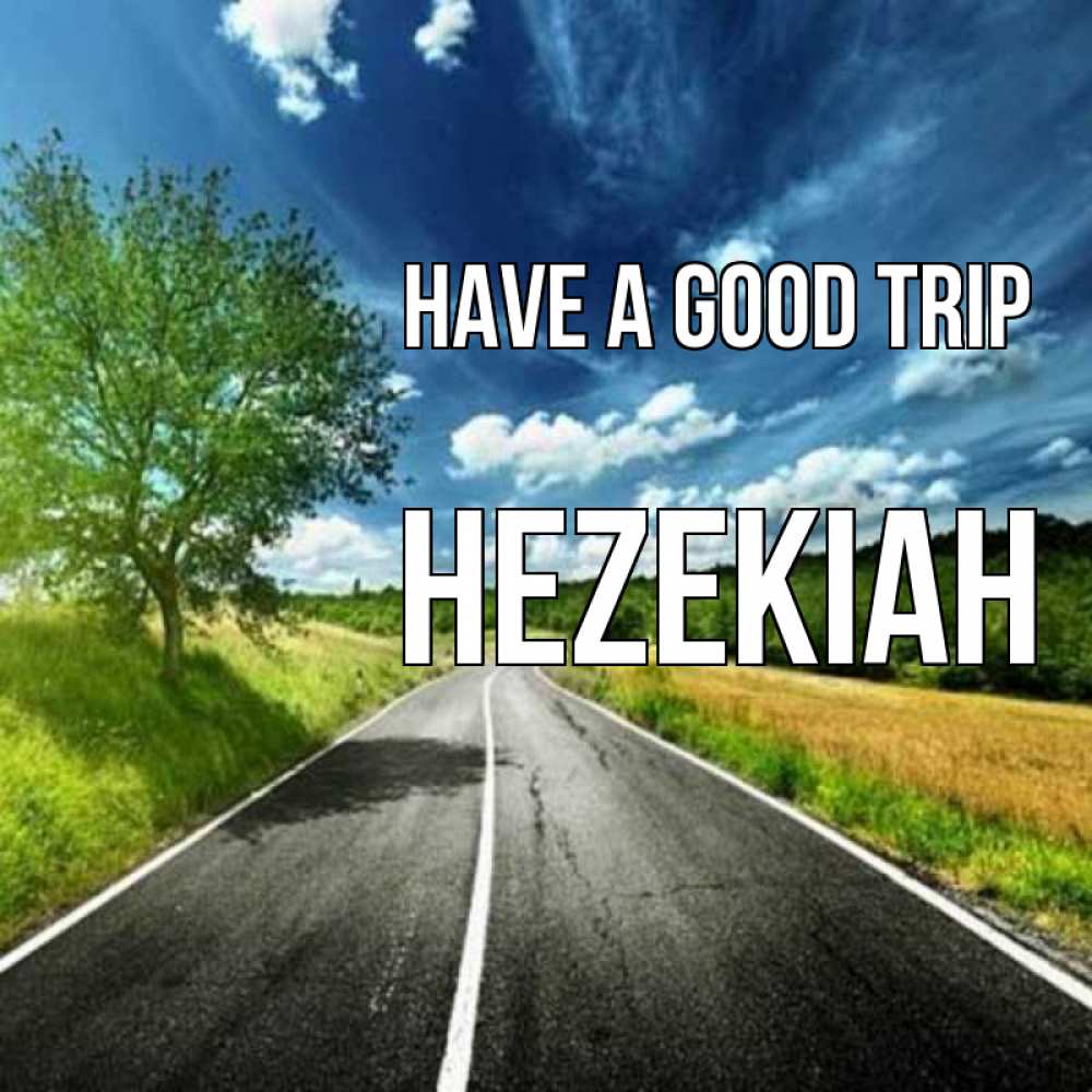 Greetings card с именем, Hezekiah Have a good trip яркие деревья и небо Greetings with text for free download 