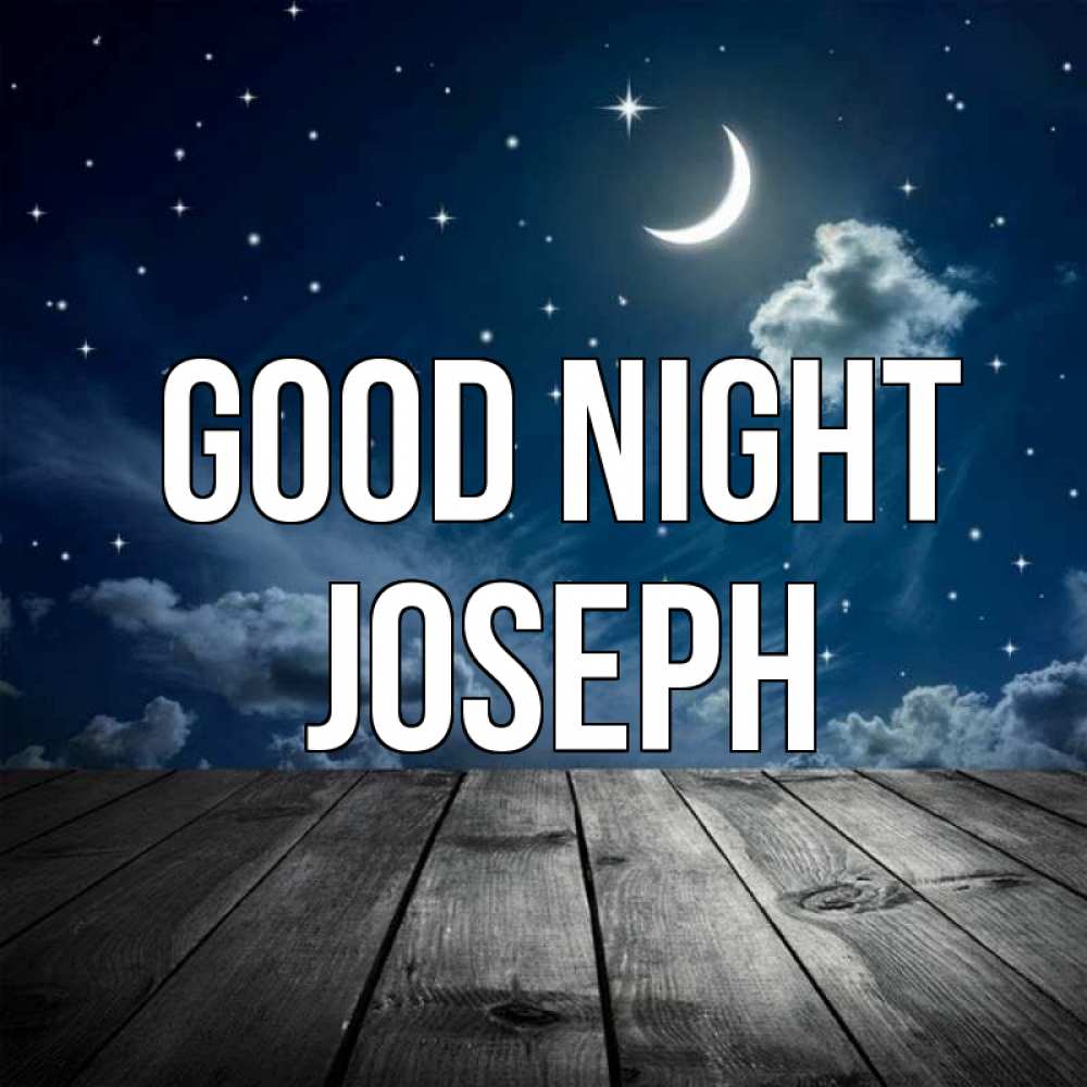 Greetings card с именем, Joseph Good night месяц и звезда Greetings with text for free download 