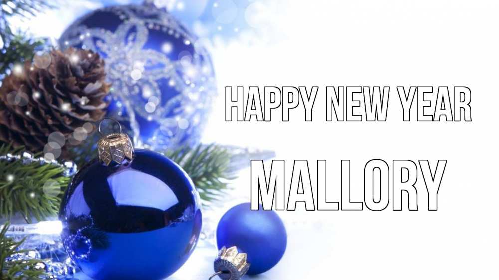Greetings card с именем, Mallory Happy New Year новый год Greetings with text for free download 