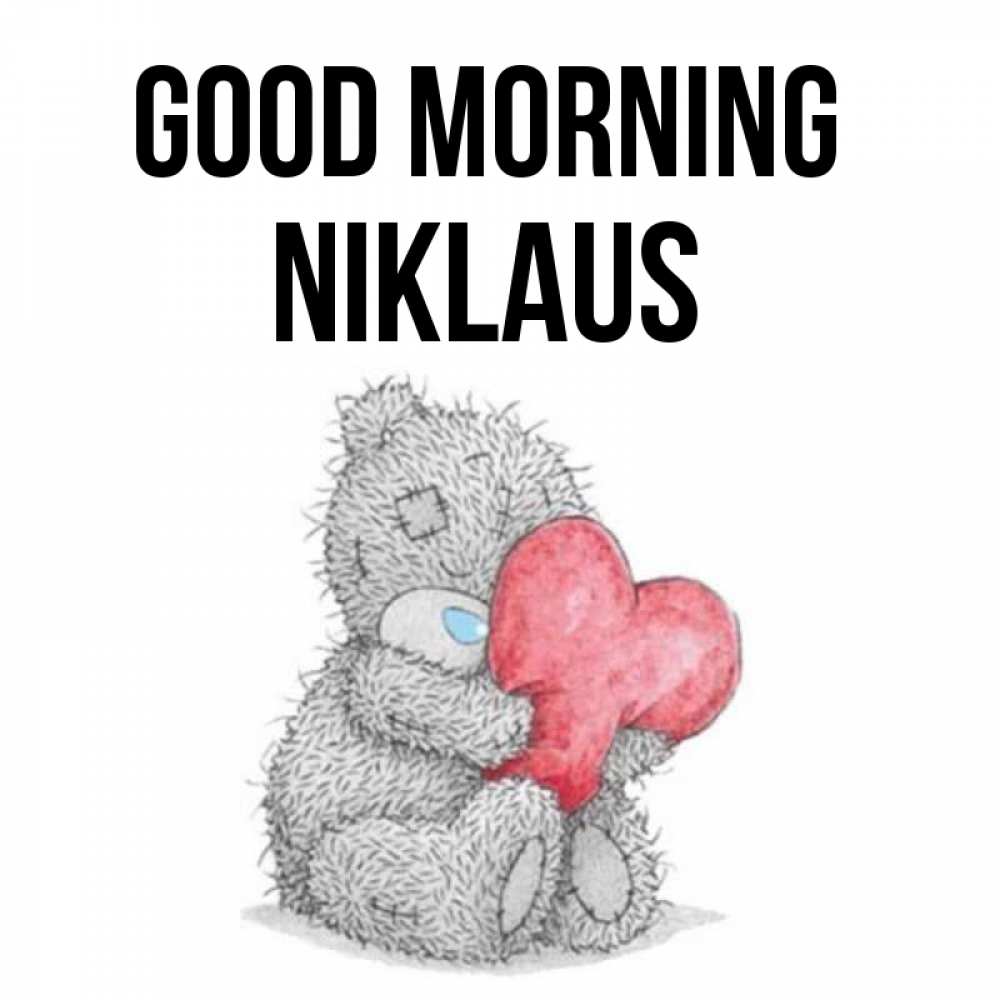 Greetings card с именем, Niklaus Good morning плюшевые игрушки Greetings with text for free download 