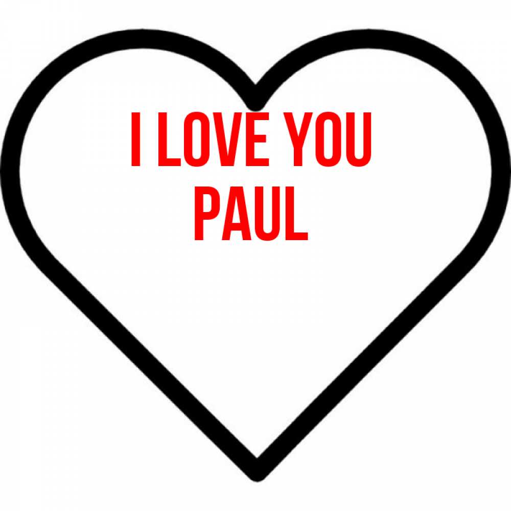 Greetings card с именем, Paul I love you посто Greetings with text for free download 