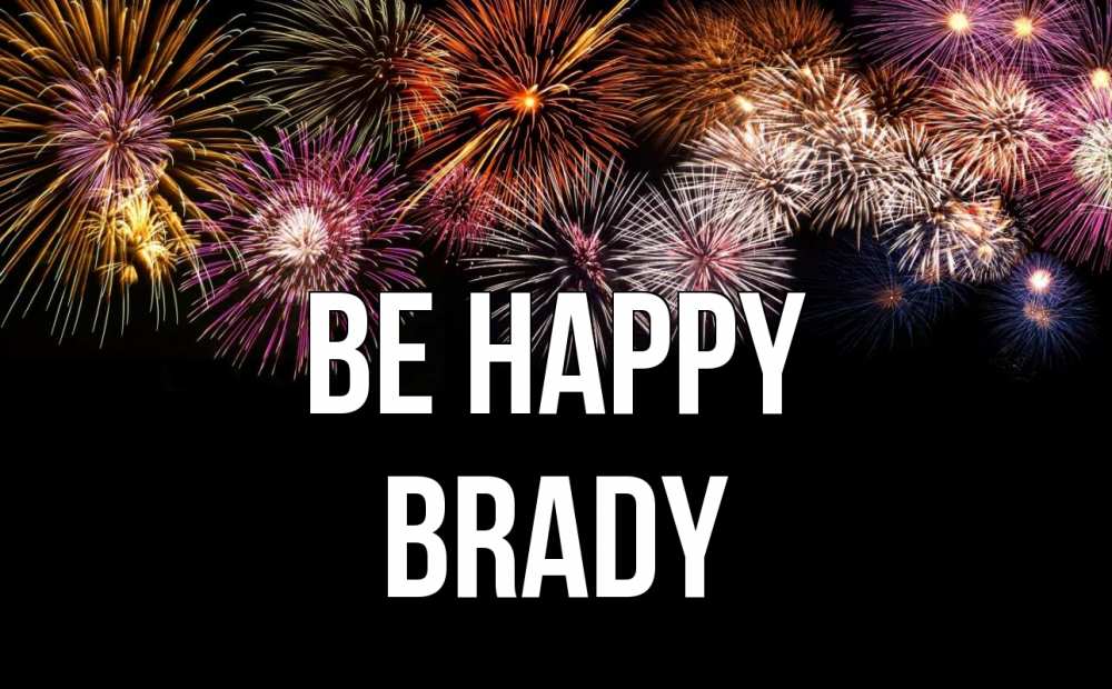 Greetings card с именем, Brady Be happy Фейрверг 1 Greetings with text for free download 