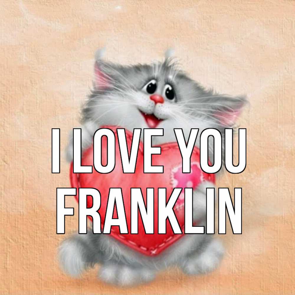 Greetings card с именем, Franklin I love you сердце с заплаткой Greetings with text for free download 