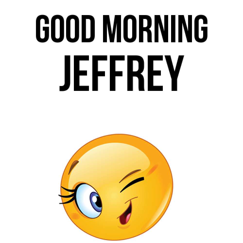 Greetings card с именем, Jeffrey Good morning хорошее настроение Greetings with text for free download 