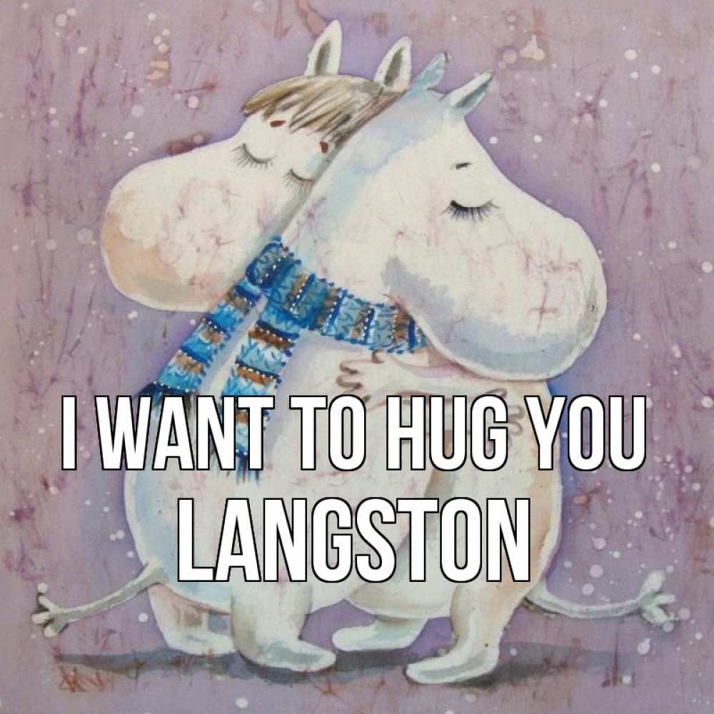Greetings card с именем, Langston I want to hug you персонажи из сказок Greetings with text for free download 
