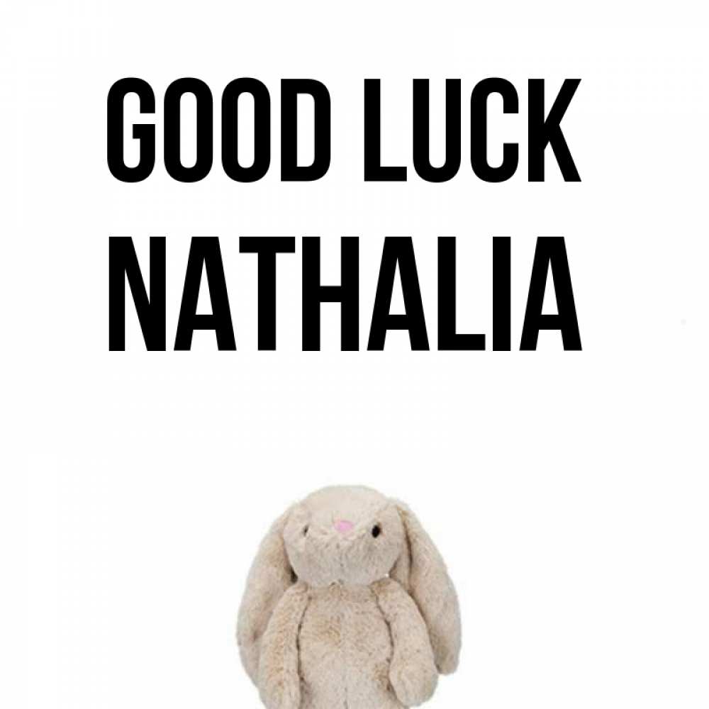 Greetings card с именем, Nathalia Good luck сайт создаватель открыток Greetings with text for free download 