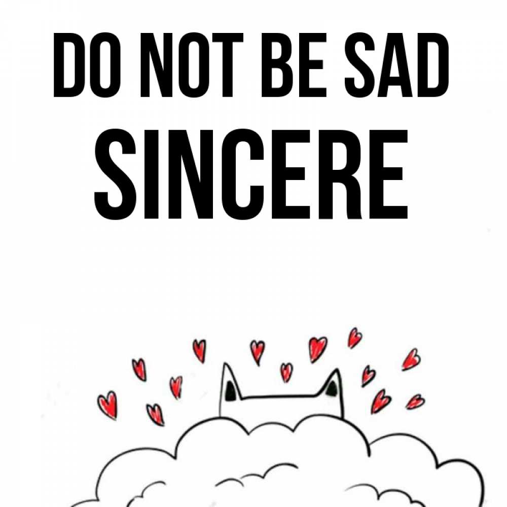Greetings card с именем, Sincere Do not be sad облако и ушки котика с сердечками Greetings with text for free download 