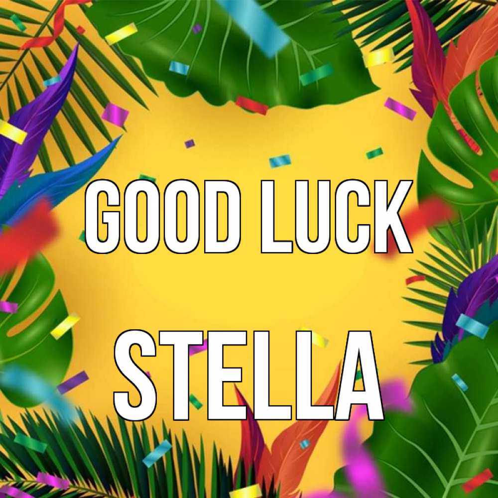 Greetings card с именем, Stella Good luck тропики Greetings with text for free download 
