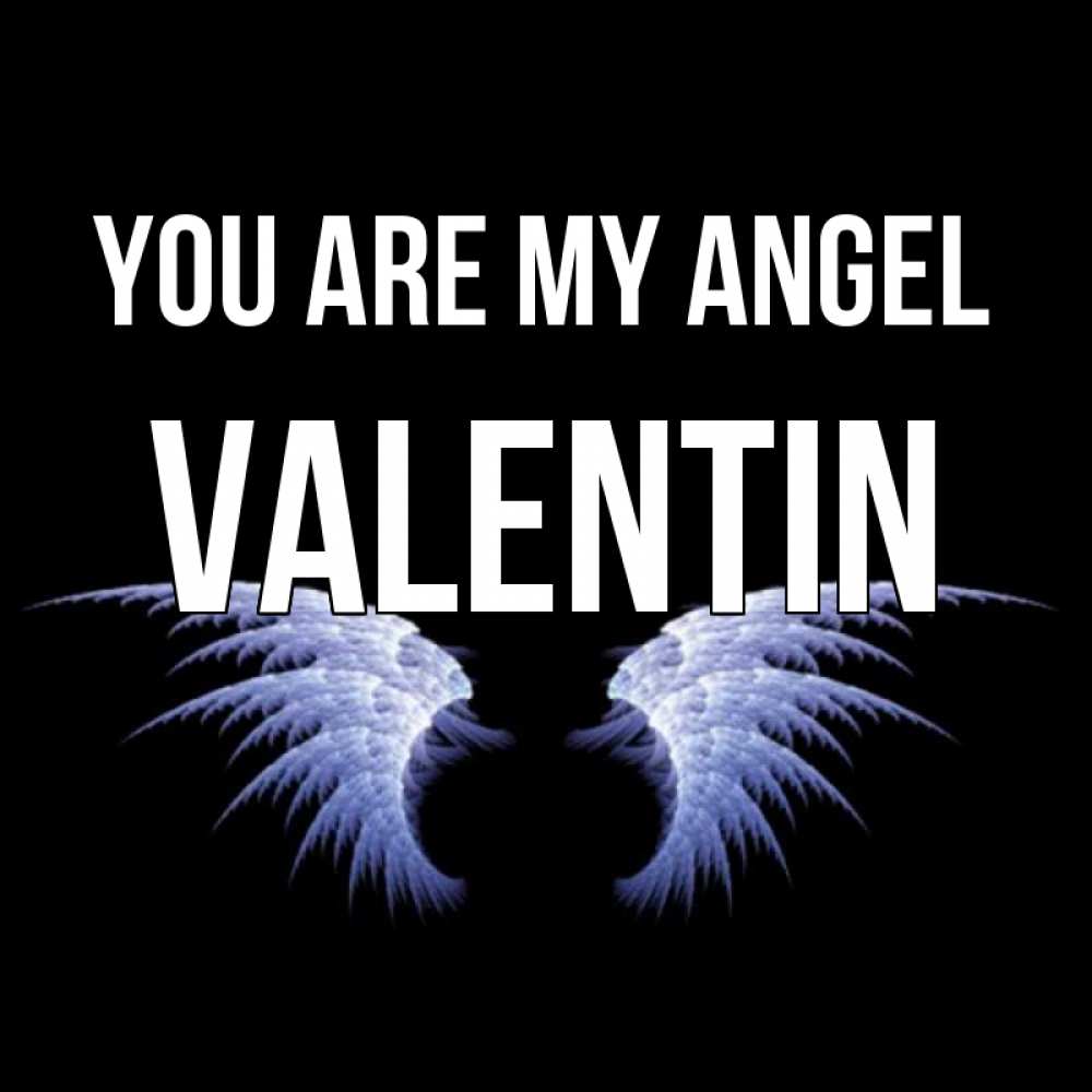 Greetings card с именем, Valentin You are my angel ангельские крылья на черном фоне Greetings with text for free download 