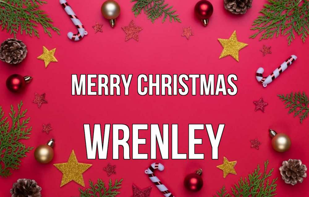 Greetings card с именем, Wrenley Merry Christmas с рождеством Greetings with text for free download 