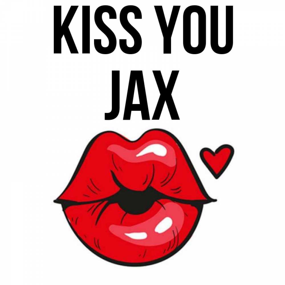 Greetings card с именем, Jax Kiss you открытка с поцелуем любви для парня Greetings with text for free download 