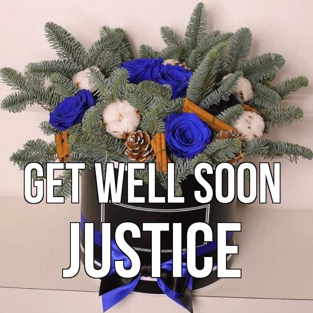 Greetings card с именем, Justice Get well soon короче кто то загрузил эти шишки Greetings with text for free download 