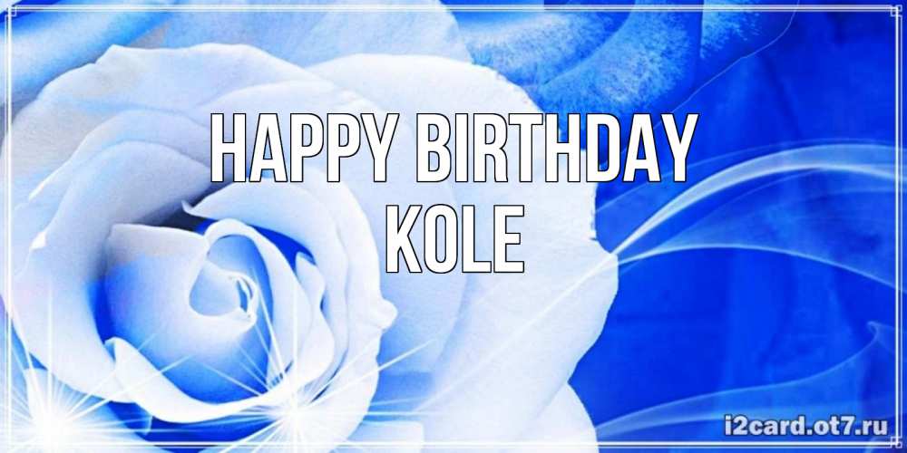 Greetings card с именем, Kole Happy Birthday белая роза на голубом фоне Greetings with text for free download 