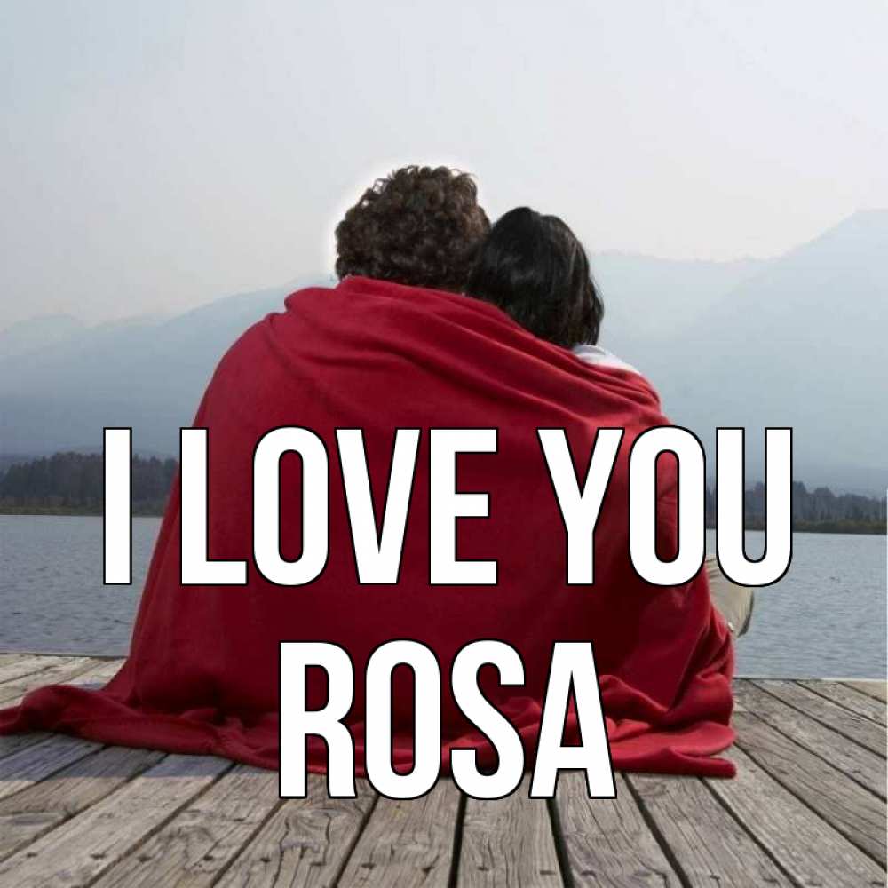 Greetings card с именем, Rosa I love you плед Greetings with text for free download 