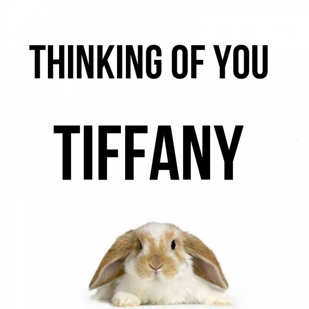 Greetings card с именем, Tiffany Thinking of you подписать своими руками онлайн Greetings with text for free download 