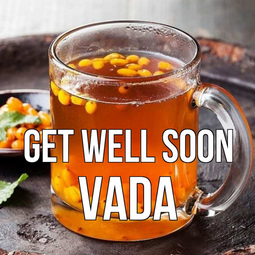 Greetings card с именем, Vada Get well soon лекарство от простуды Greetings with text for free download 