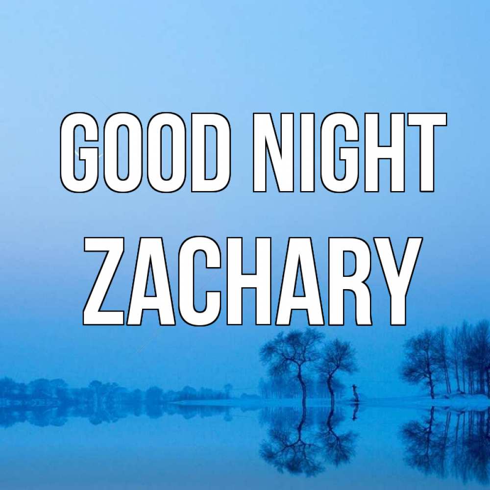 Greetings card с именем, Zachary Good night весна Greetings with text for free download 