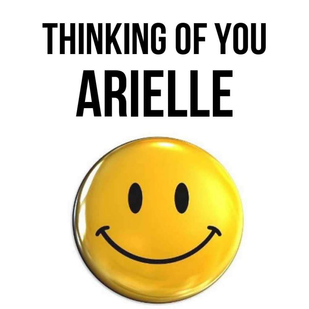 Greetings card с именем, Arielle Thinking of you создать открытку с подписью своими руками Greetings with text for free download 