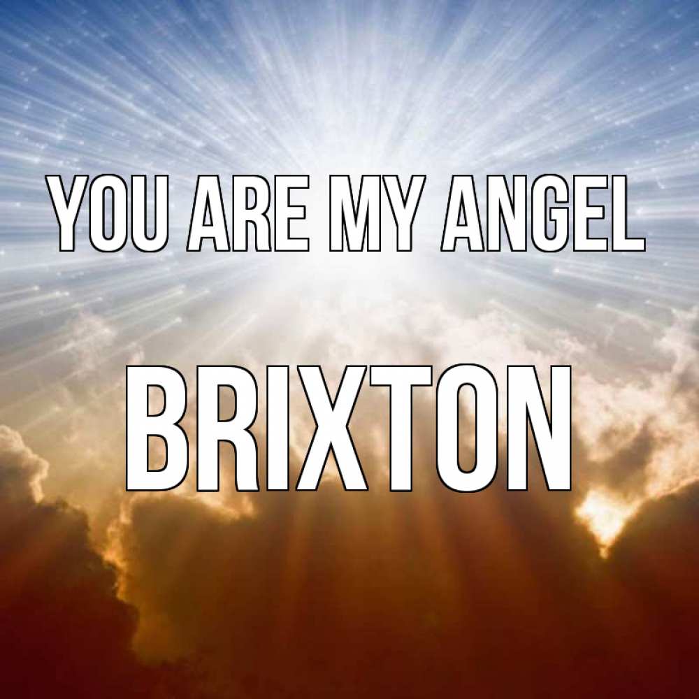 Greetings card с именем, Brixton You are my angel ангельский свет на небе Greetings with text for free download 