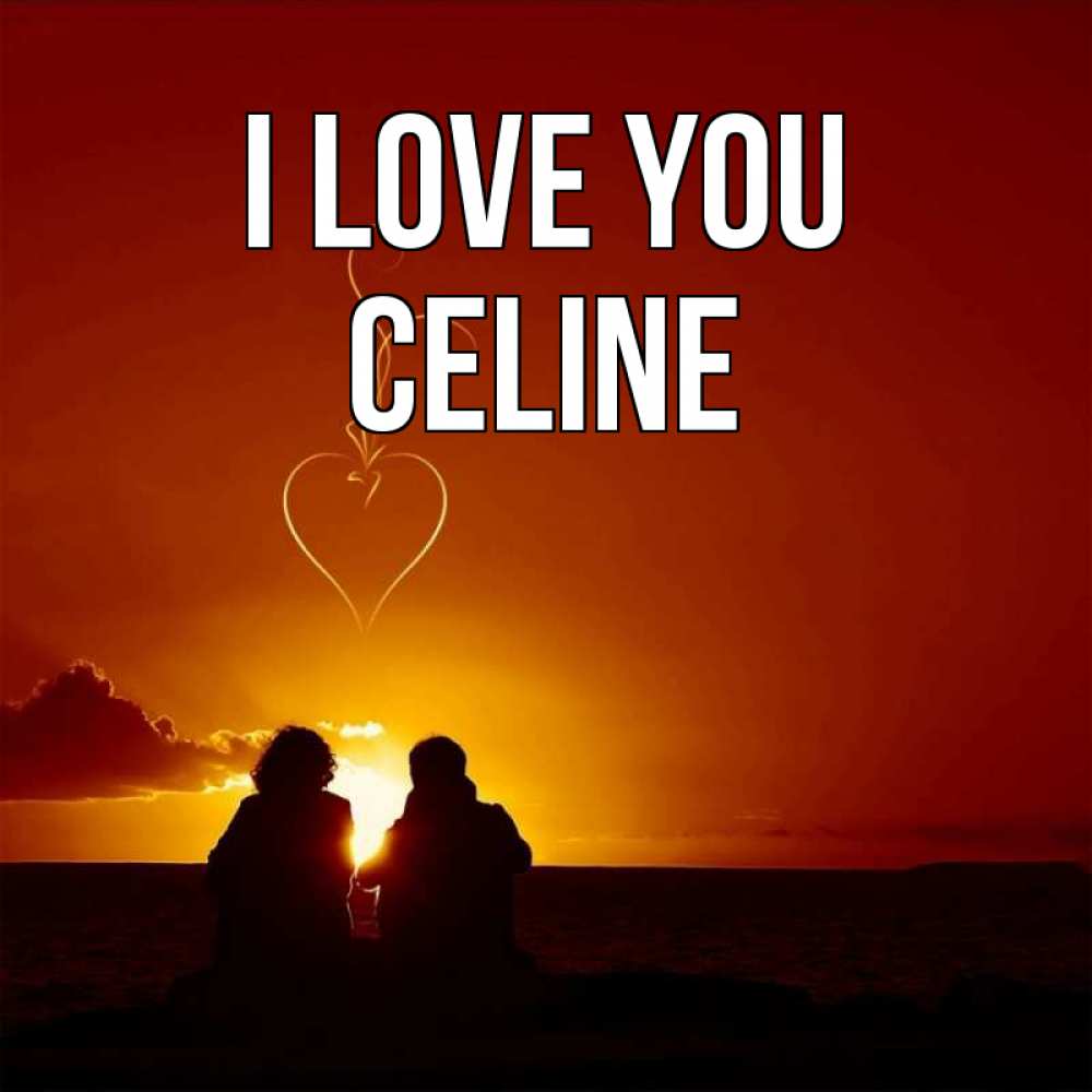 Greetings card с именем, Celine I love you небо Greetings with text for free download 