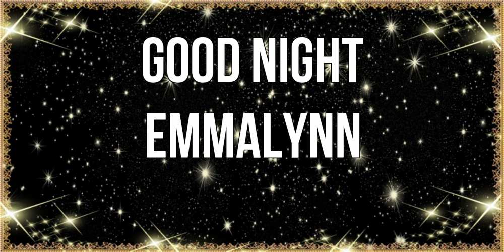 Greetings card с именем, Emmalynn Good night засыпаем под звездами Greetings with text for free download 