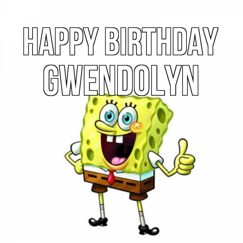 Greetings card с именем, Gwendolyn Happy Birthday герои мультфильмов Greetings with text for free download 