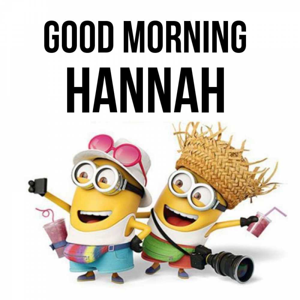 Greetings card с именем, Hannah Good morning карнавал Greetings with text for free download 