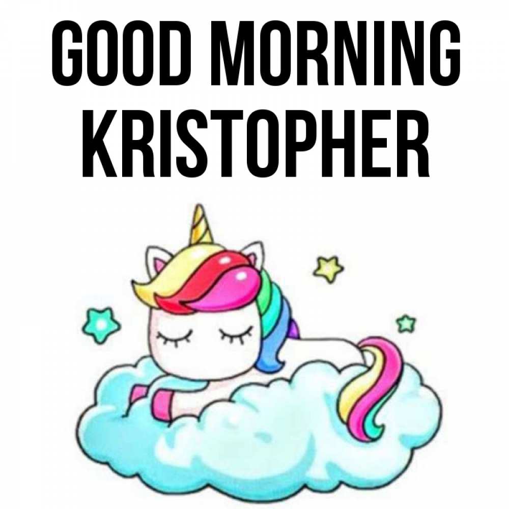 Greetings card с именем, Kristopher Good morning радужное утро Greetings with text for free download 