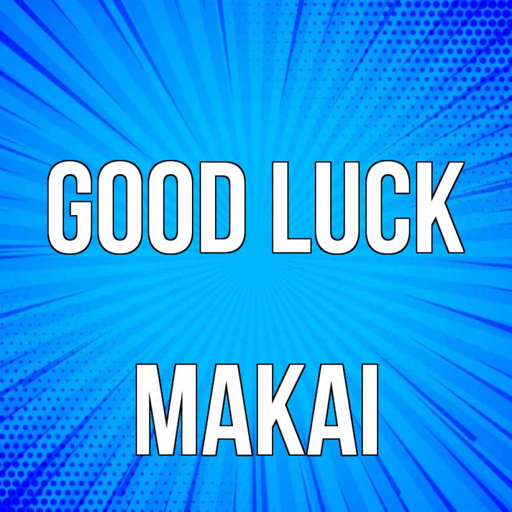 Greetings card с именем, Makai Good luck на удачу Greetings with text for free download 