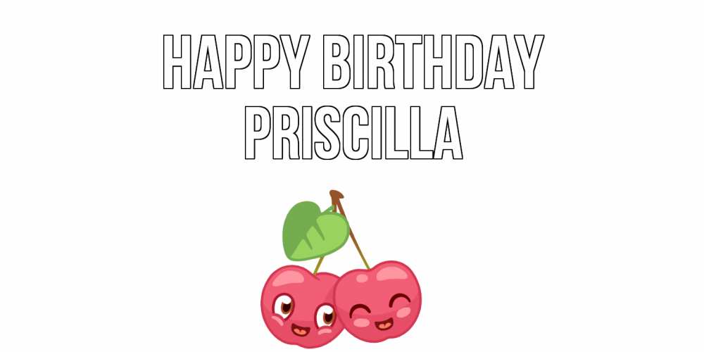 Greetings card с именем, Priscilla Happy Birthday вишенки Greetings with text for free download 