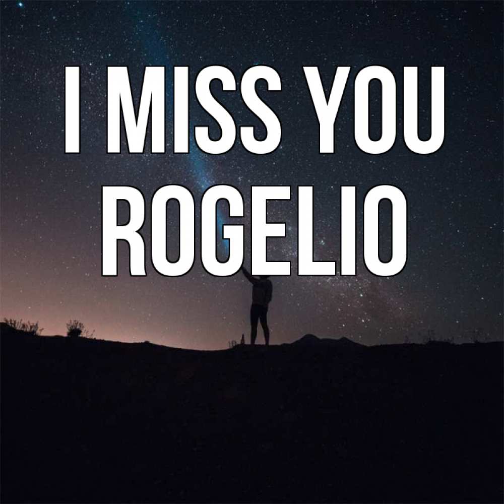 Greetings card с именем, Rogelio I miss you звезды и луч света Greetings with text for free download 