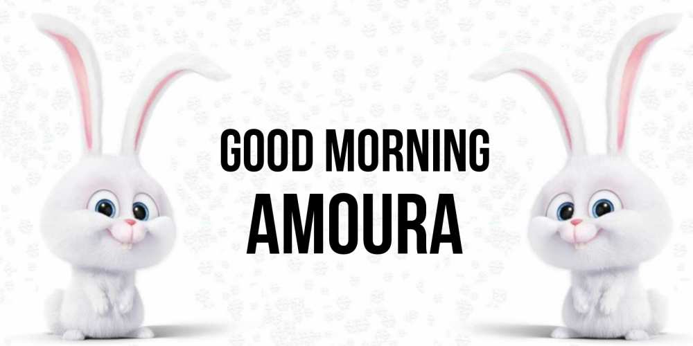 Greetings card с именем, Amoura Good morning кролики с длинными ушками Greetings with text for free download 