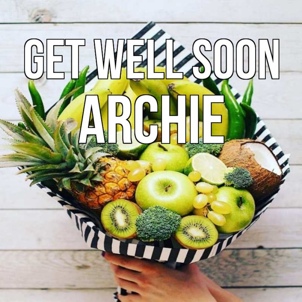 Greetings card с именем, Archie Get well soon киви ананас кокос и бананы Greetings with text for free download 