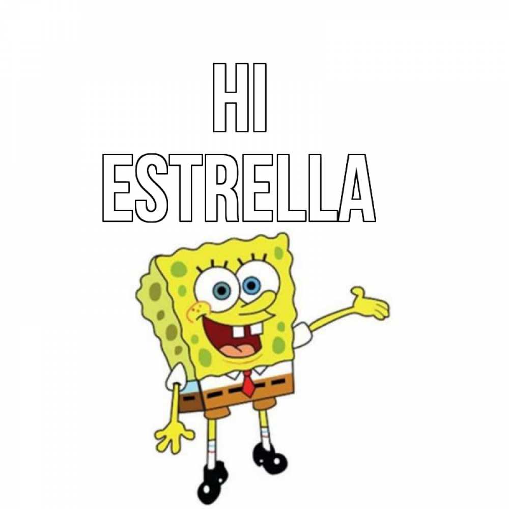 Greetings card с именем, Estrella Hi спанч Боб на позитиве Greetings with text for free download 