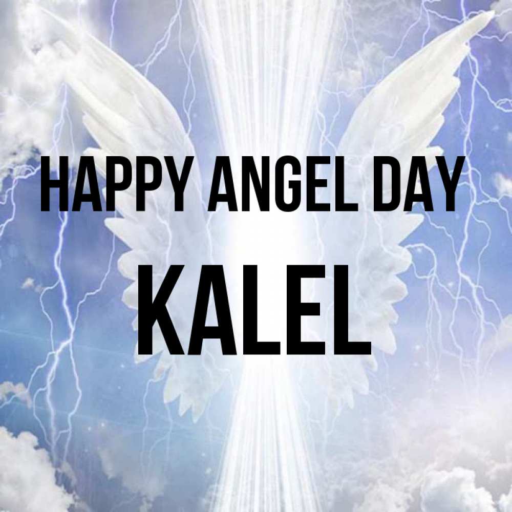Greetings card с именем, Kalel happy angel day молнии на небе и свет Greetings with text for free download 